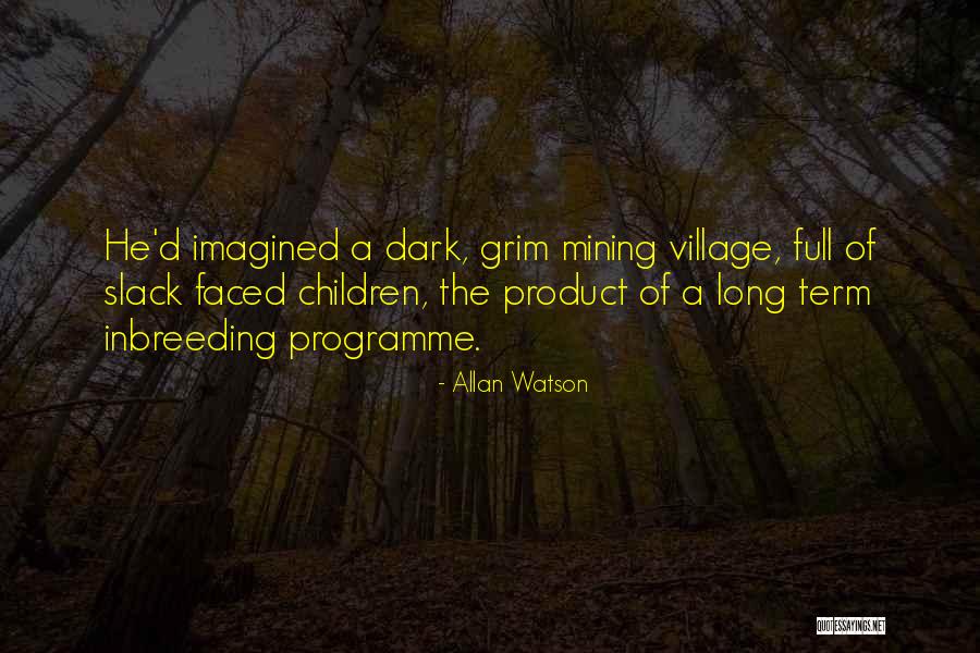 Allan Watson Quotes 864913