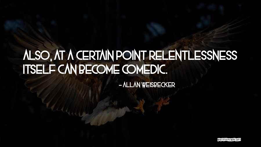 Allan Weisbecker Quotes 1653090
