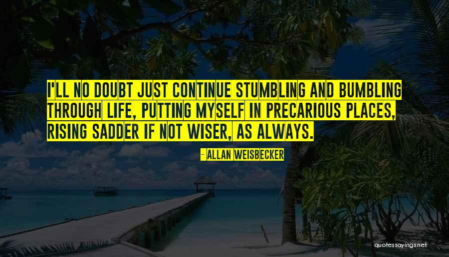 Allan Weisbecker Quotes 1993555