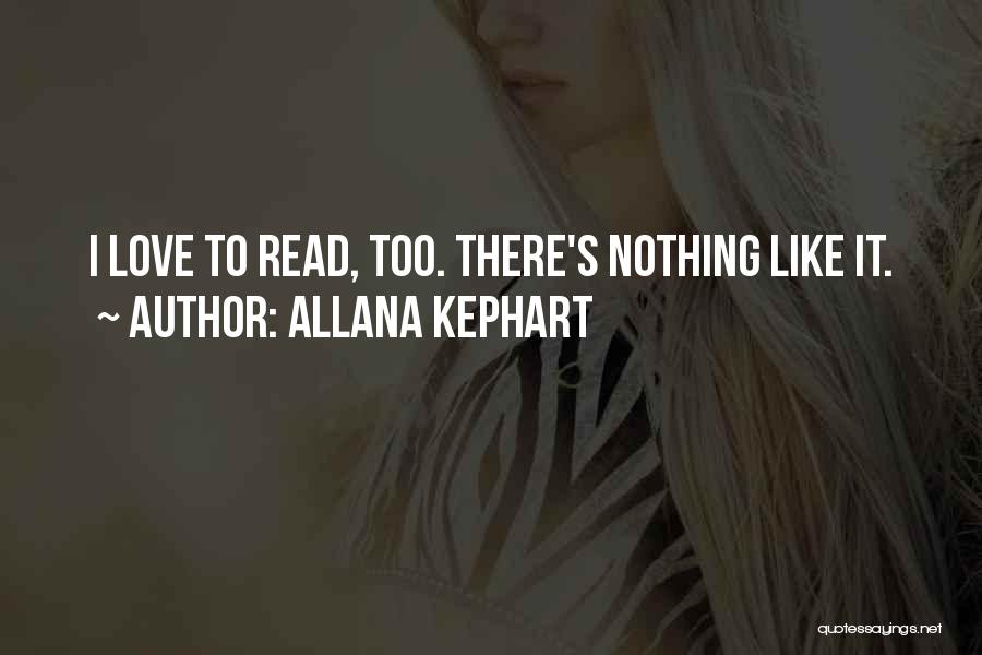 Allana Kephart Quotes 2045971