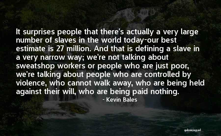 Allans Bakery Quotes By Kevin Bales Allans Bakery Quotes By Kevin Bales