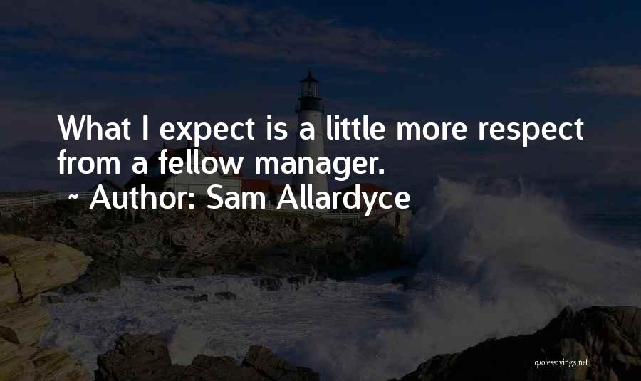 Allardyce Quotes By Sam Allardyce