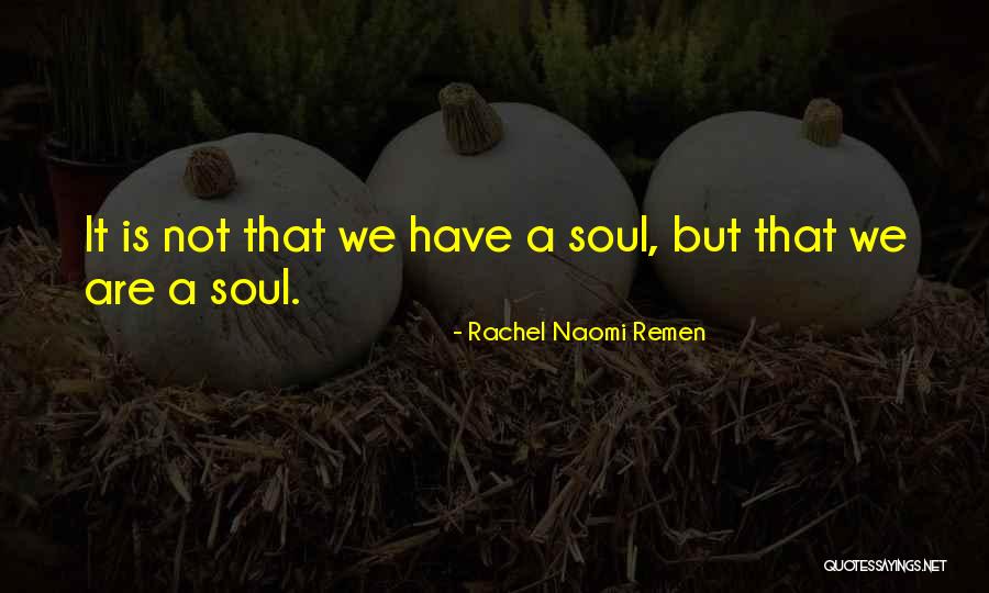 Allaway Nasal Quotes By Rachel Naomi Remen Allaway Nasal Quotes By Rachel Naomi Remen