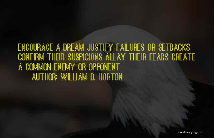 Allay Quotes By William D. Horton