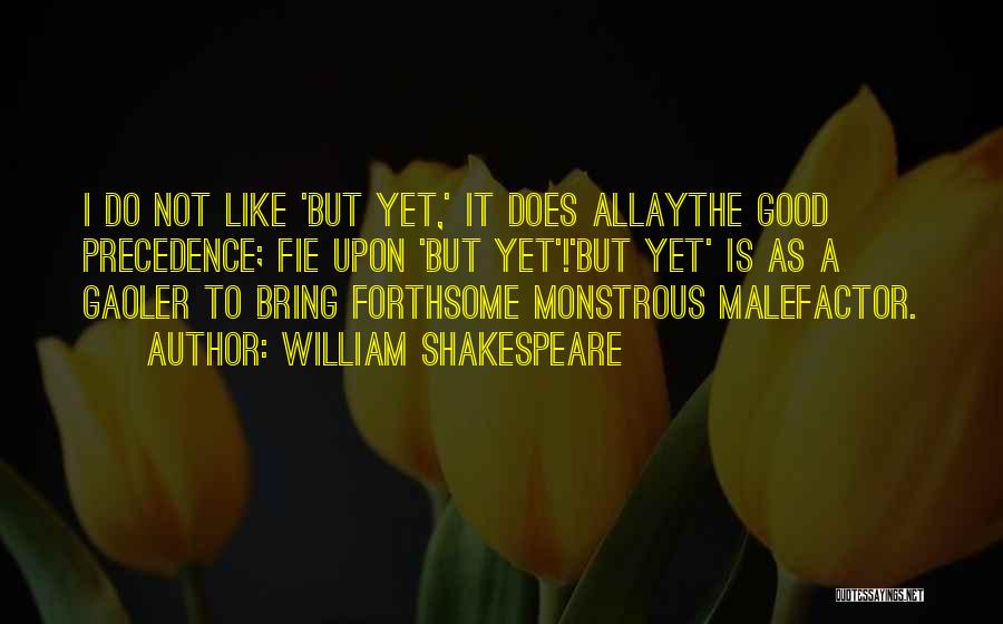 Allay Quotes By William Shakespeare