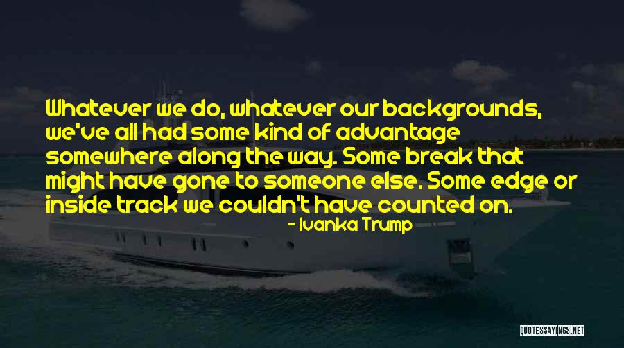 Alldredge Family Quotes By Ivanka Trump Alldredge Family Quotes By Ivanka Trump