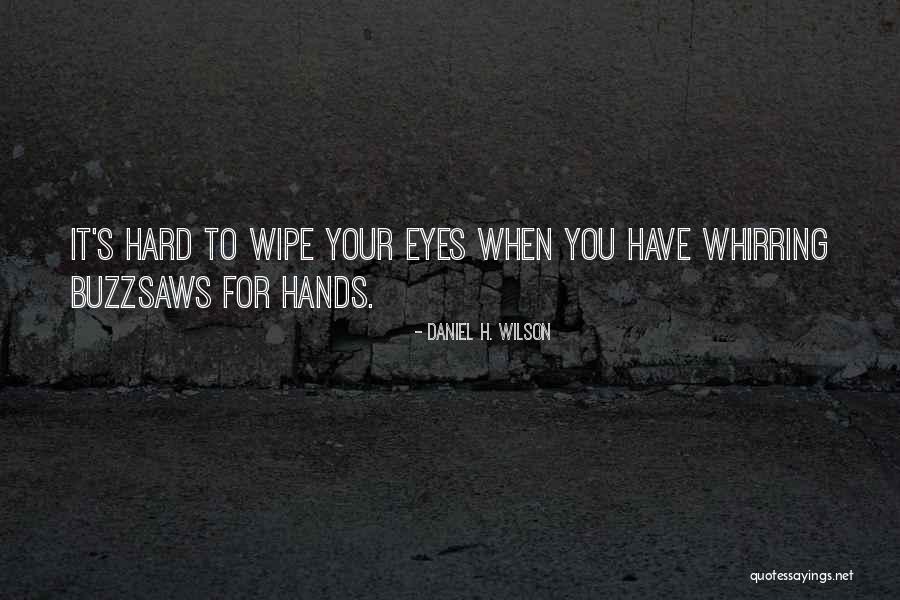Alleble Quotes By Daniel H. Wilson Alleble Quotes By Daniel H. Wilson
