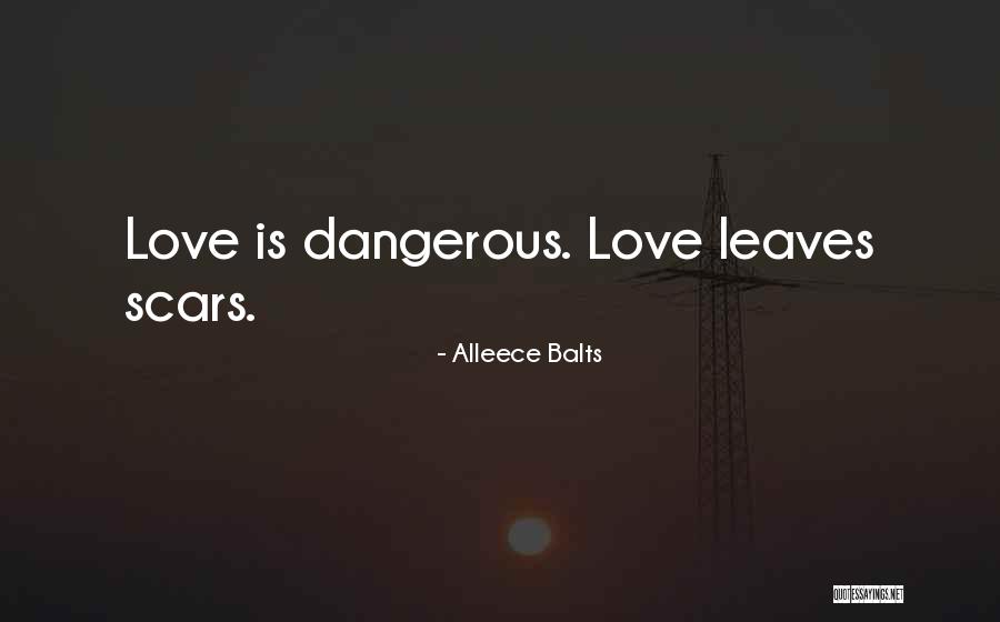 Alleece Balts Quotes 1478313