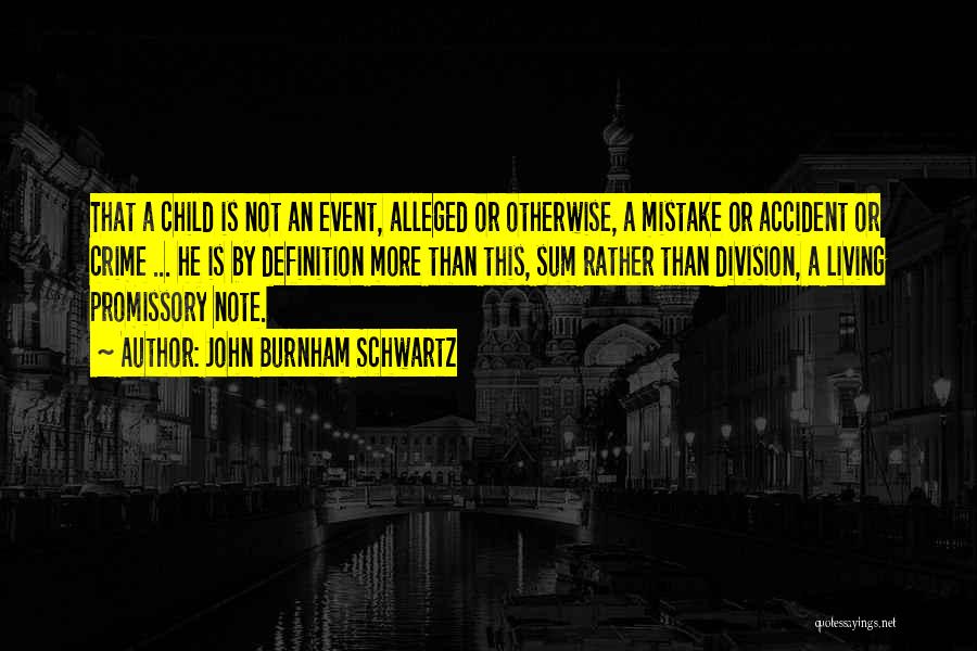 Alleged Quotes By John Burnham Schwartz