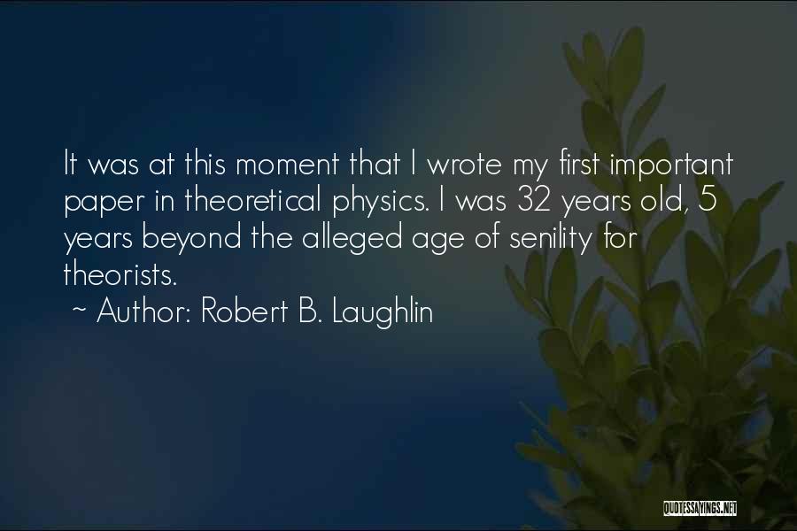 Alleged Quotes By Robert B. Laughlin