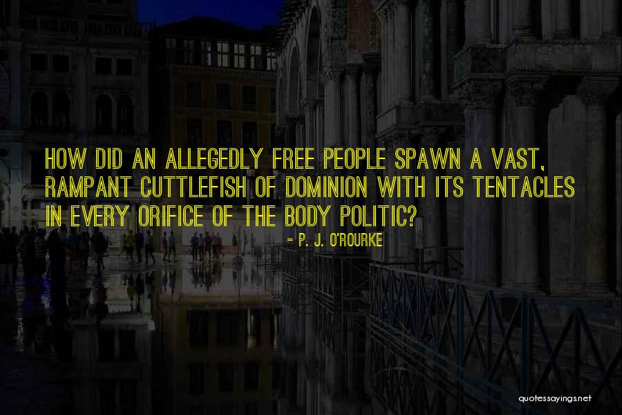 Allegedly Quotes By P. J. O'Rourke Allegedly Quotes By P. J. O'Rourke