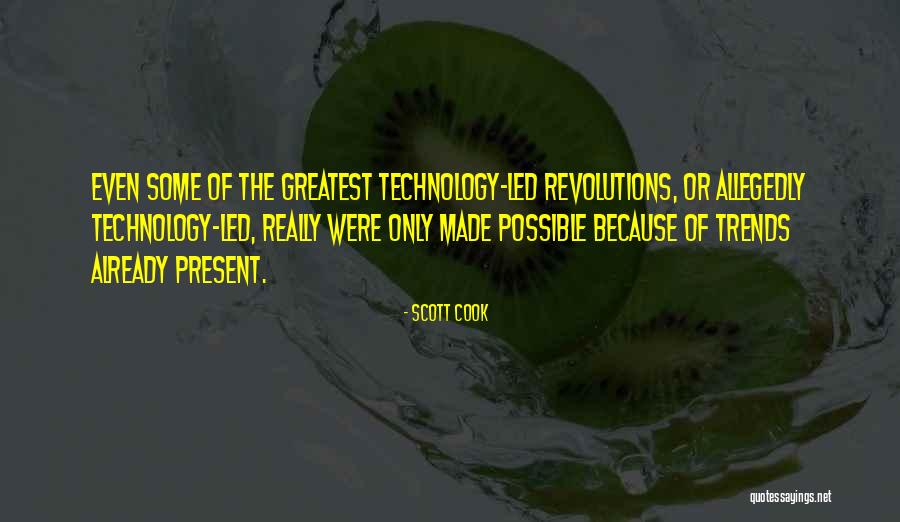 Allegedly Quotes By Scott Cook Allegedly Quotes By Scott Cook