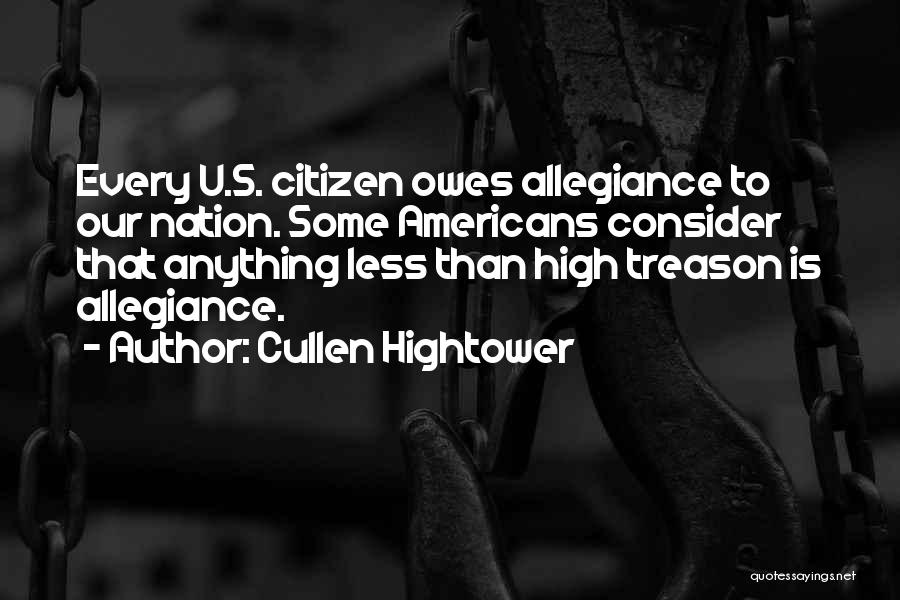 Allegiance Quotes By Cullen Hightower