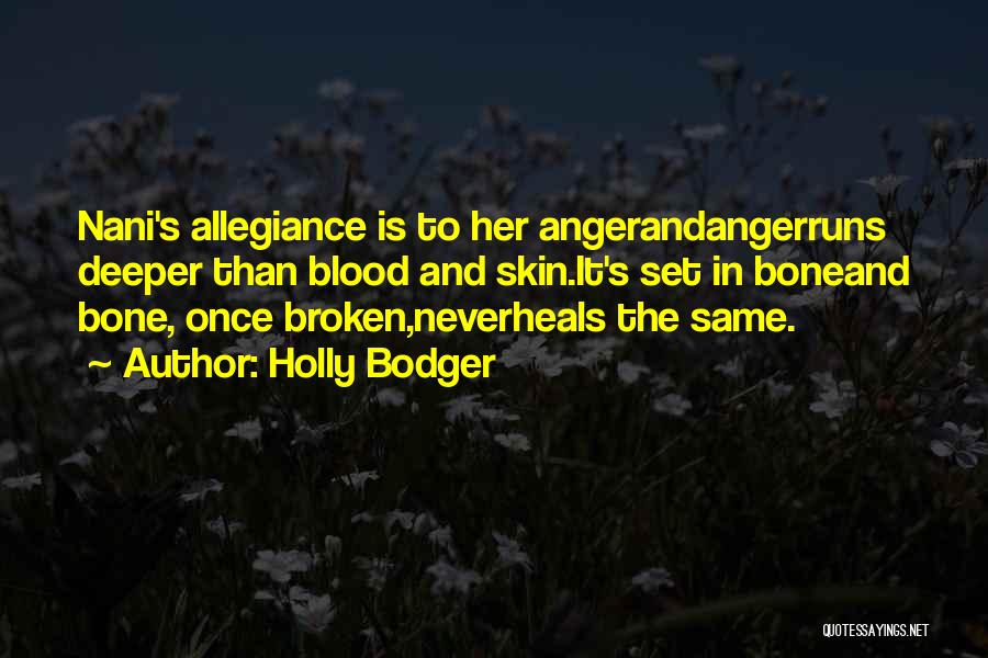 Allegiance Quotes By Holly Bodger