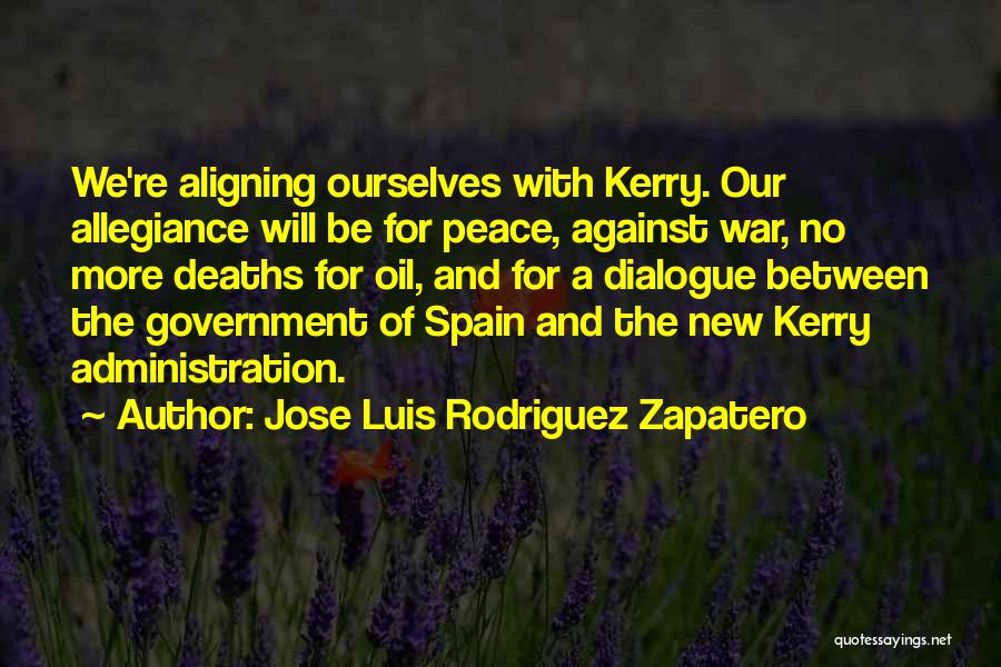 Allegiance Quotes By Jose Luis Rodriguez Zapatero