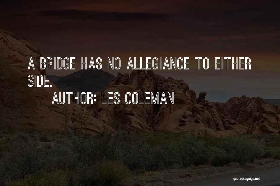 Allegiance Quotes By Les Coleman