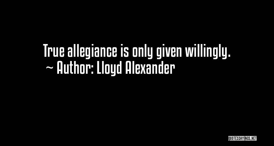Allegiance Quotes By Lloyd Alexander