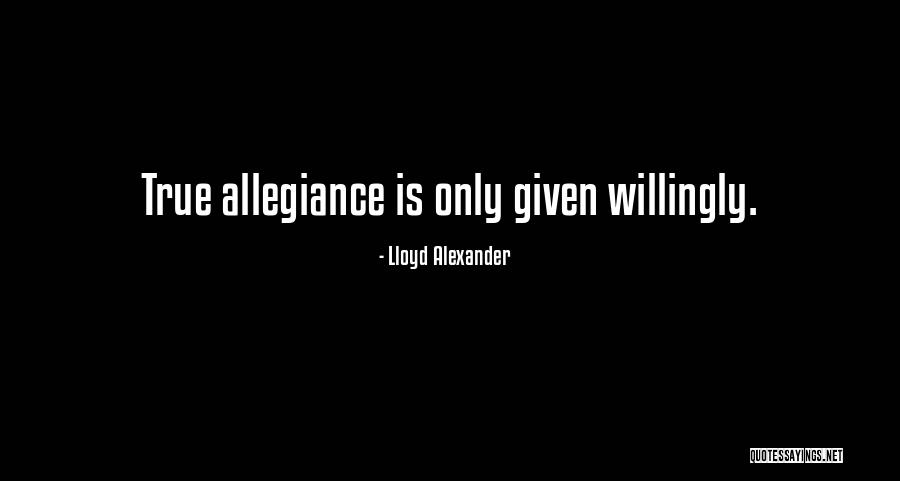 Allegiance Quotes By Lloyd Alexander