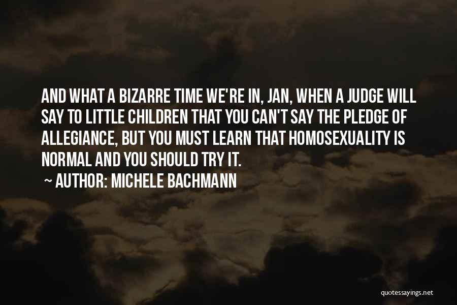 Allegiance Quotes By Michele Bachmann