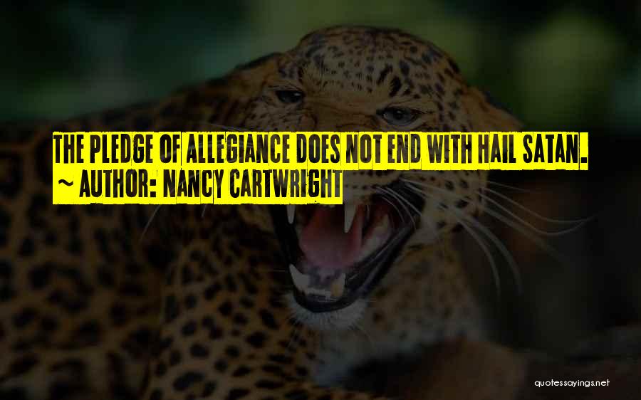 Allegiance Quotes By Nancy Cartwright