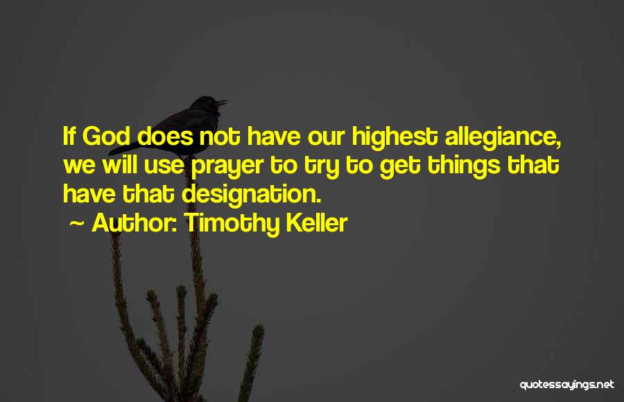 Allegiance Quotes By Timothy Keller