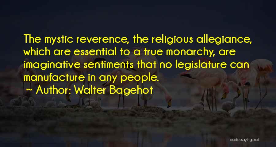 Allegiance Quotes By Walter Bagehot