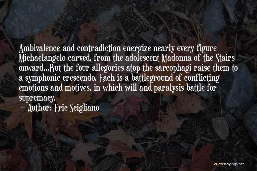 Allegories Quotes By Eric Scigliano