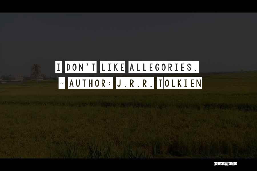 Allegories Quotes By J.R.R. Tolkien