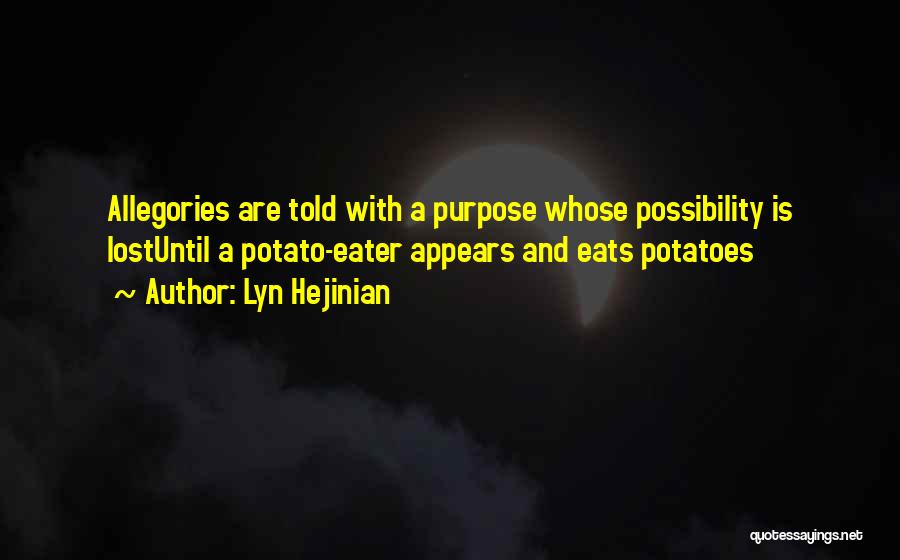 Allegories Quotes By Lyn Hejinian