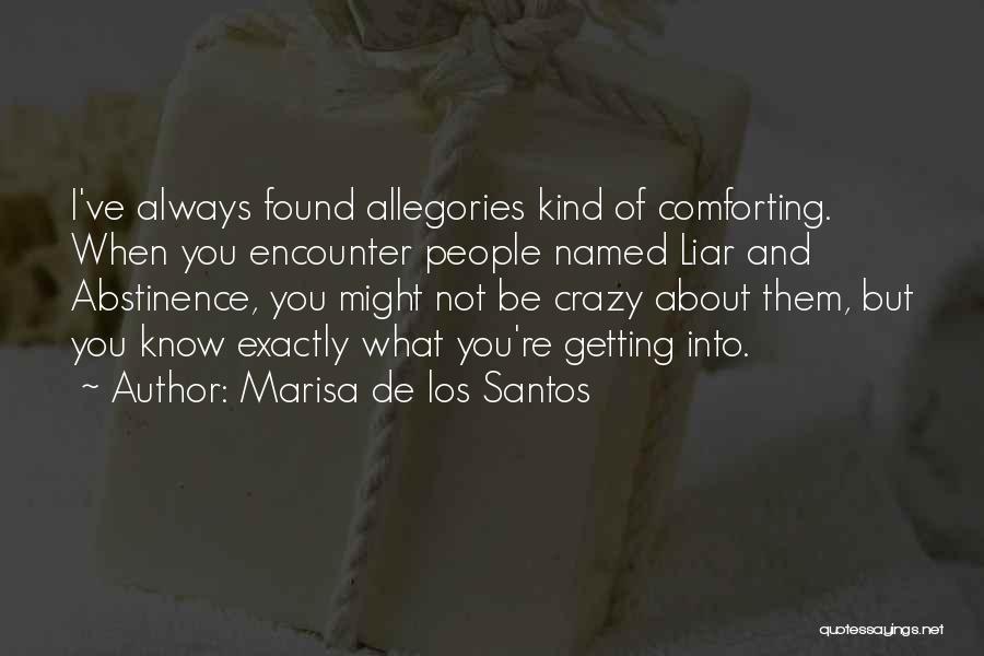 Allegories Quotes By Marisa De Los Santos