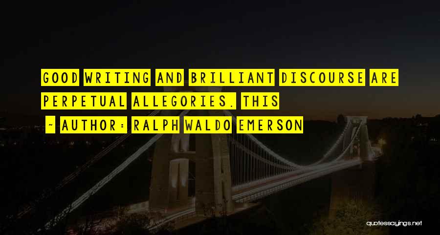 Allegories Quotes By Ralph Waldo Emerson