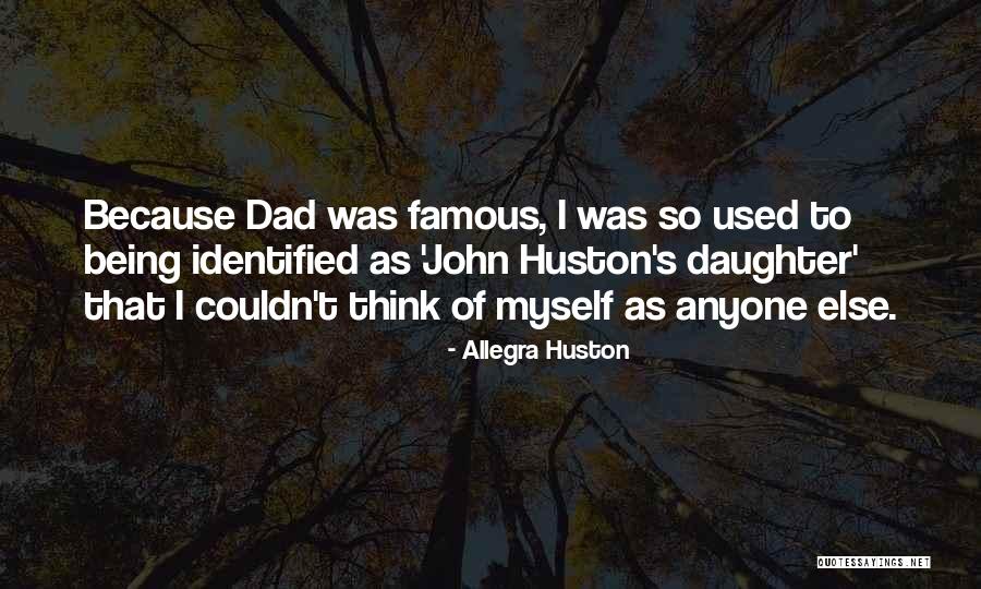 Allegra Huston Quotes 773574