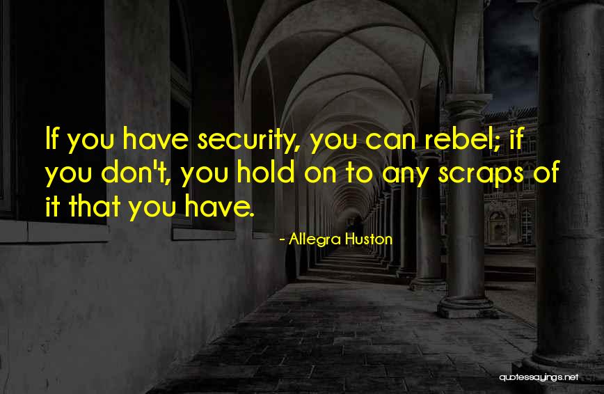 Allegra Huston Quotes 85111 Allegra Huston Quotes 85111