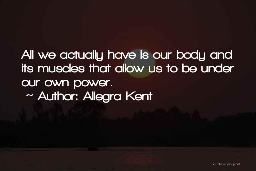 Allegra Kent Quotes 933135