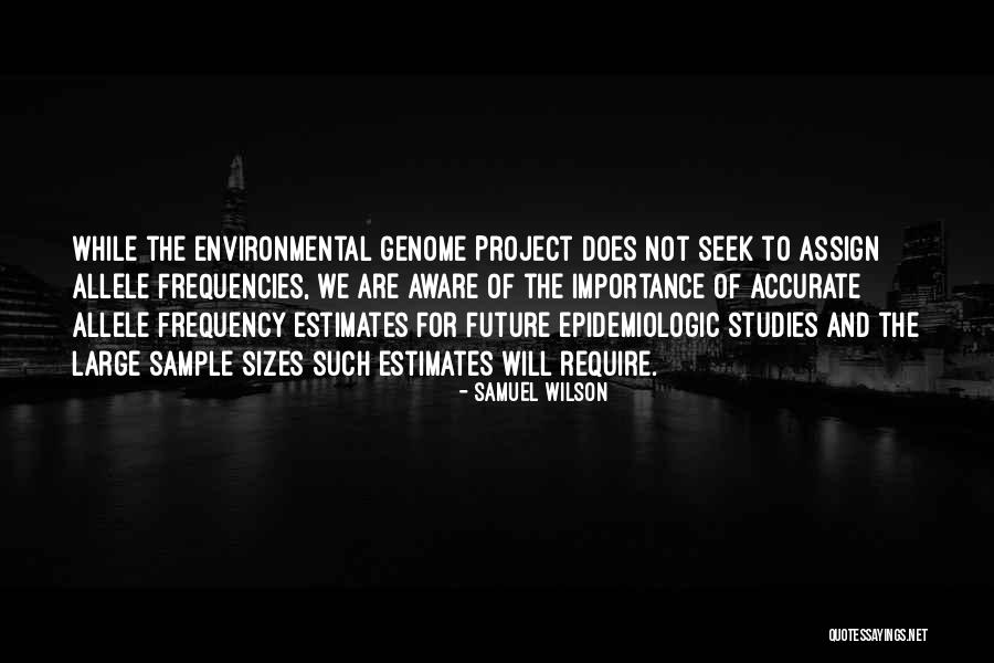 Allele Quotes By Samuel Wilson Allele Quotes By Samuel Wilson