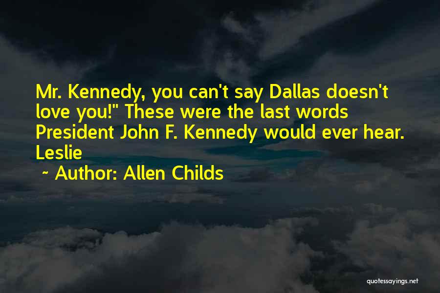 Allen Childs Quotes 1659628