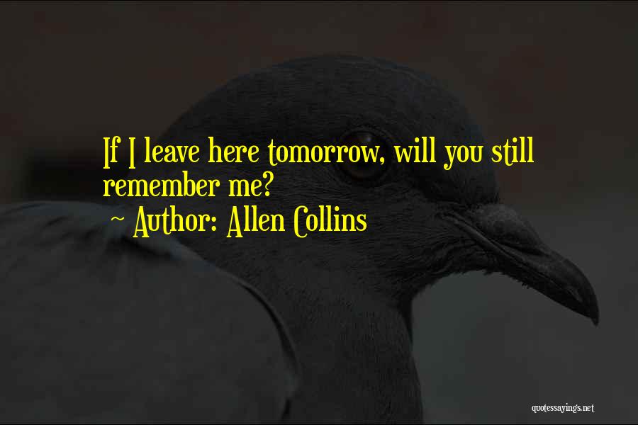 Allen Collins Quotes 878814