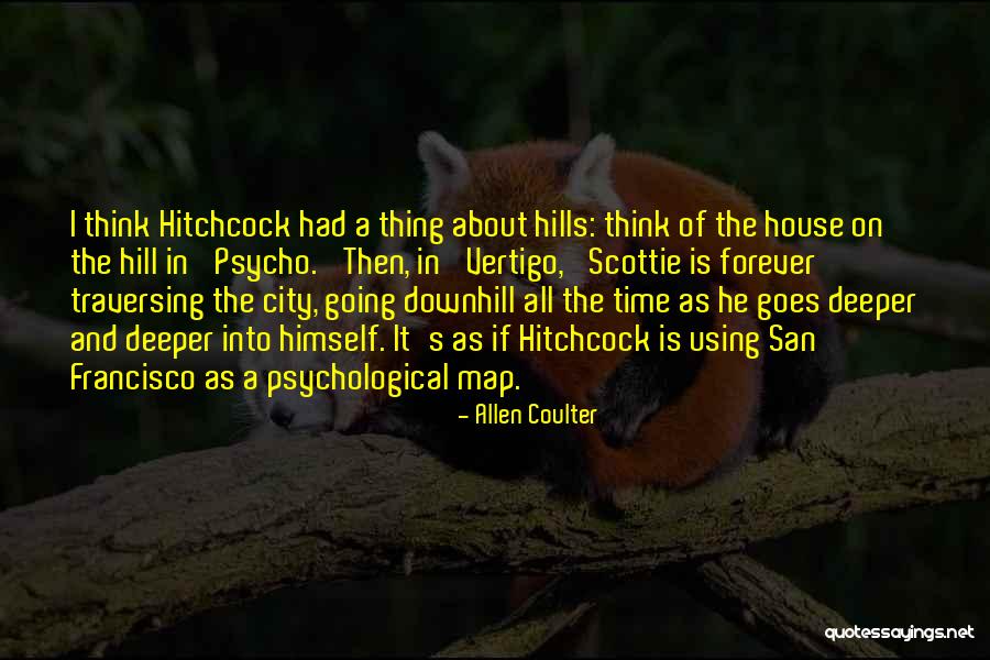 Allen Coulter Quotes 187271 Allen Coulter Quotes 187271
