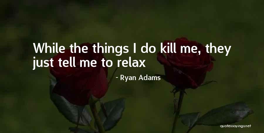 Allen Dyer Quotes By Ryan Adams Allen Dyer Quotes By Ryan Adams