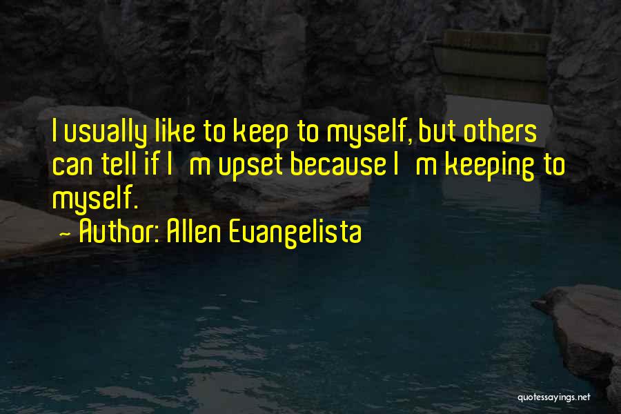 Allen Evangelista Quotes 1109030