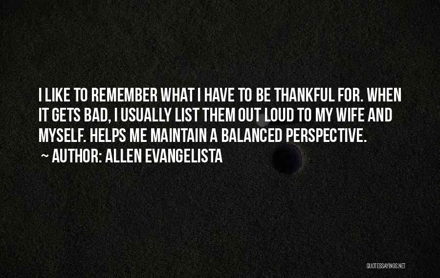 Allen Evangelista Quotes 1467459