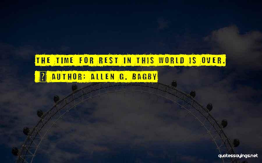 Allen G. Bagby Quotes 1965892