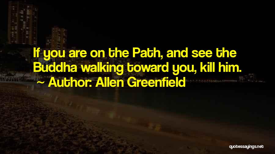 Allen Greenfield Quotes 109222