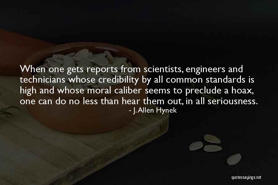 Allen Hynek Quotes By J. Allen Hynek Allen Hynek Quotes By J. Allen Hynek