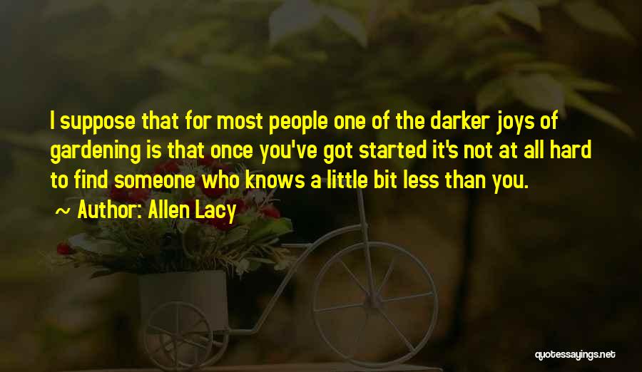 Allen Lacy Quotes 224612