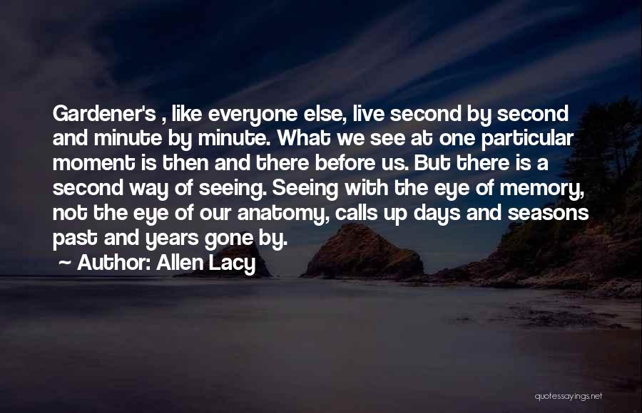 Allen Lacy Quotes 538679