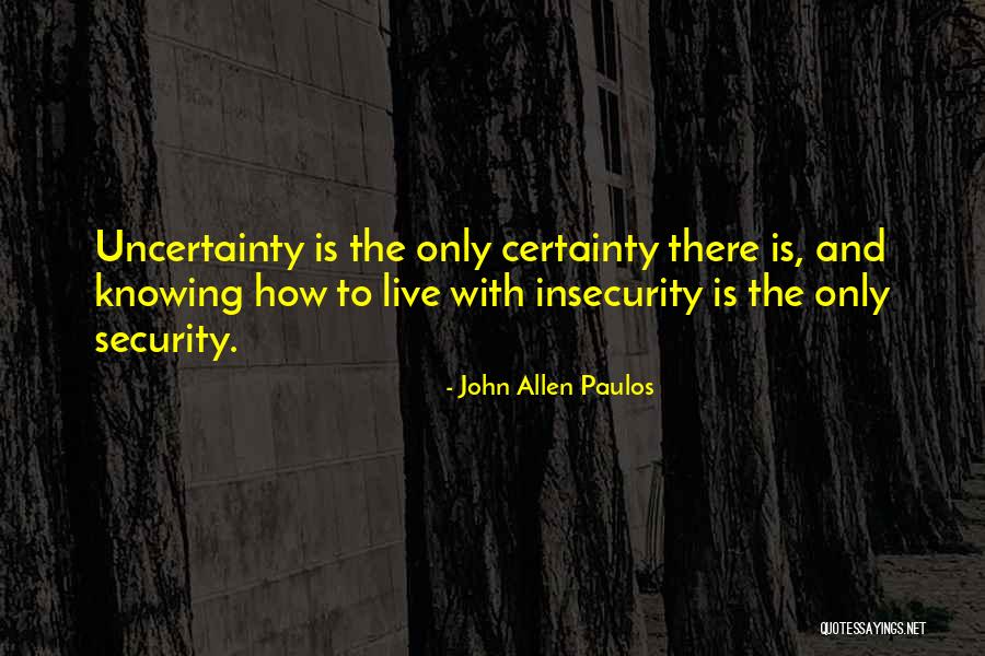 Allen Paulos Quotes By John Allen Paulos Allen Paulos Quotes By John Allen Paulos