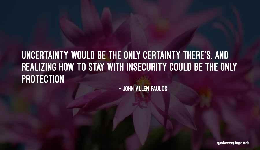 Allen Paulos Quotes By John Allen Paulos Allen Paulos Quotes By John Allen Paulos