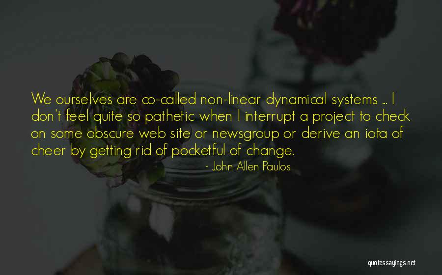 Allen Paulos Quotes By John Allen Paulos Allen Paulos Quotes By John Allen Paulos