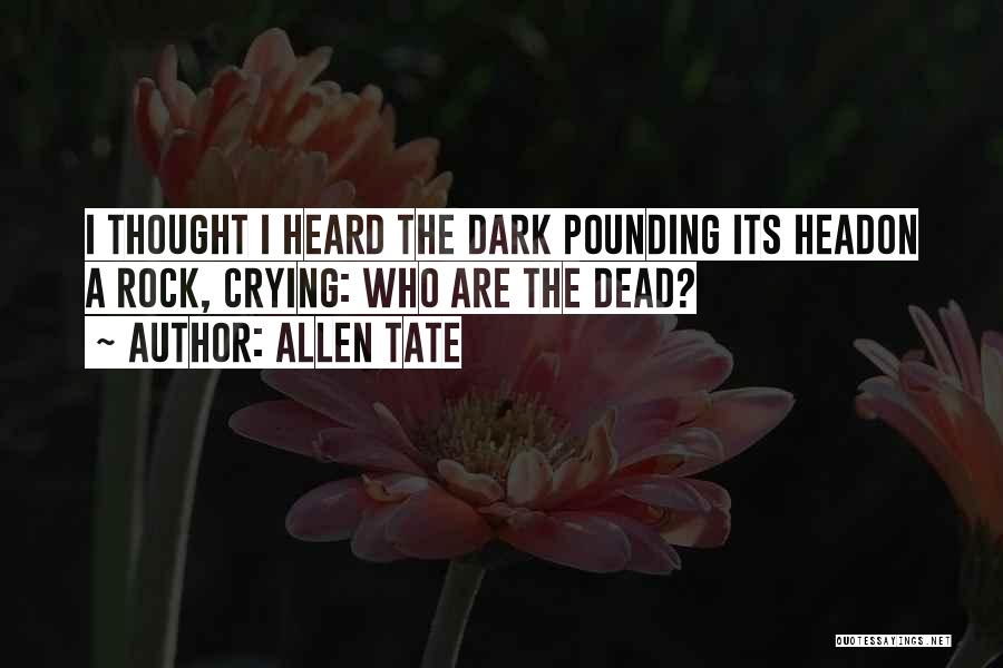 Allen Tate Quotes 1858666